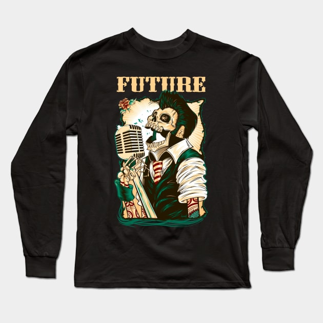 FUTURE RAPPER Long Sleeve T-Shirt by Tronjoannn-maha asyik 